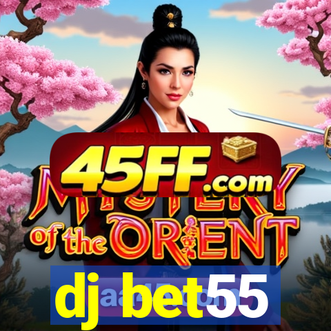 dj bet55